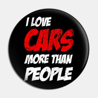 I love Cars More Than People Pin