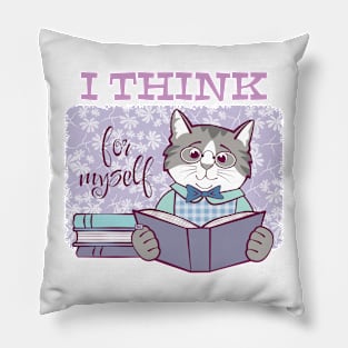 I Think for Myself Cat Pillow