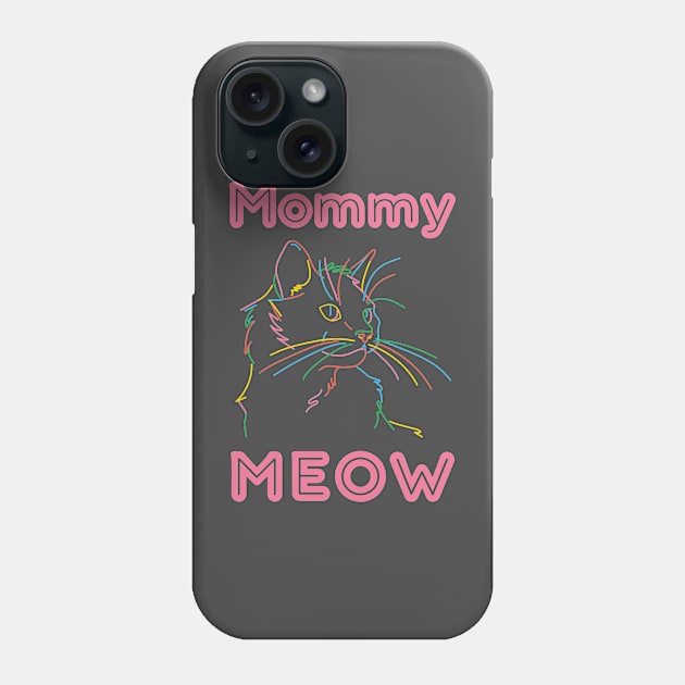 Mommy meow Phone Case by Quartztree