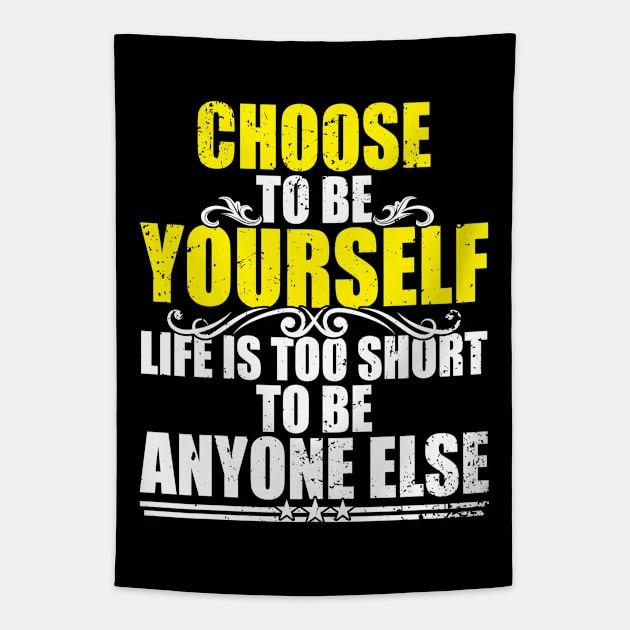 Choose to be yourself - Self Esteem -Distressed Tapestry by Th Brick Idea