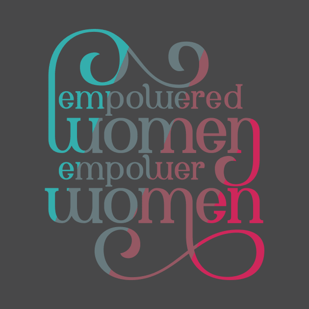 Empowered Women Dark Feminist Lettering Design by polliadesign