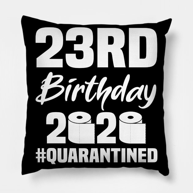 23rd Birthday 2020 Quarantined Pillow by quaranteen