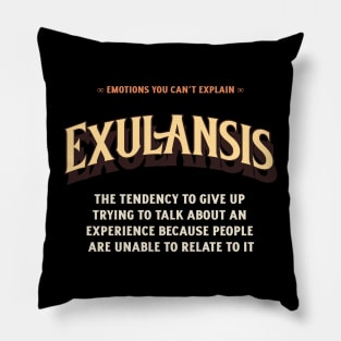 Emotions You Can't Explain Exulansis Pillow