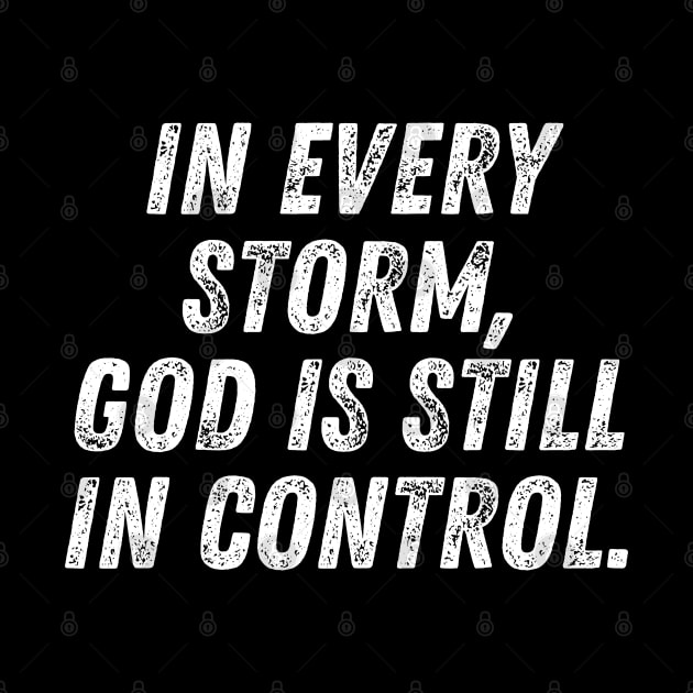 Christian Quote In Every Storm God Is In Control by Art-Jiyuu
