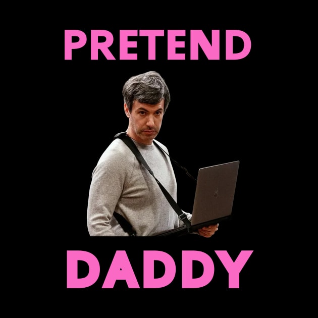 Pretend Daddy Nathan Fielder by The Prediksi 