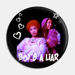 Boy’s a liar Pin