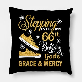 Stepping Into My 66th Birthday With God's Grace & Mercy Bday Pillow