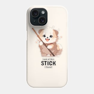 Look at this stick I found - Cute funny dog Phone Case