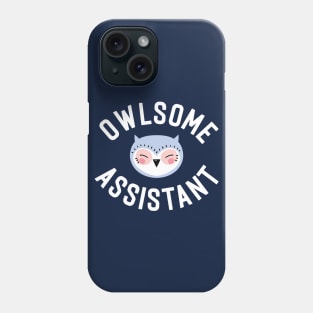 Owlsome Assistant Pun - Funny Gift Idea Phone Case