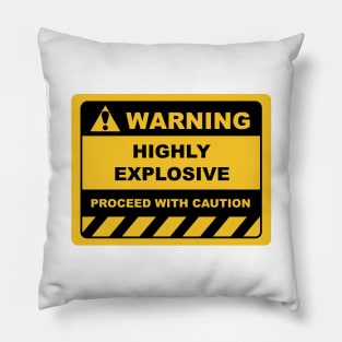 Funny Human Warning Labels HIGHLY EXPLOSIVE Pillow