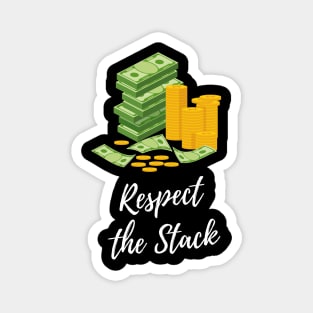 Respect the Stack - Money Magnet