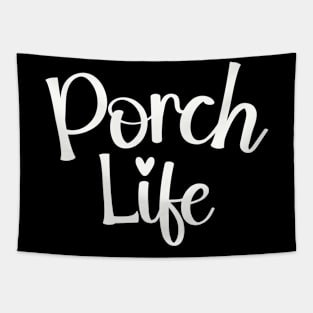 Porch Life Tee Shirt - Simple Script Design Tapestry