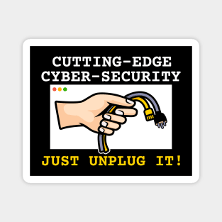 Cutting-edge cybersecurity | just unplug it! Magnet