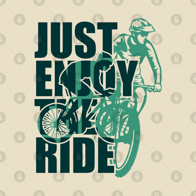 Bike Life Just Enjoy the Ride by EdSan Designs