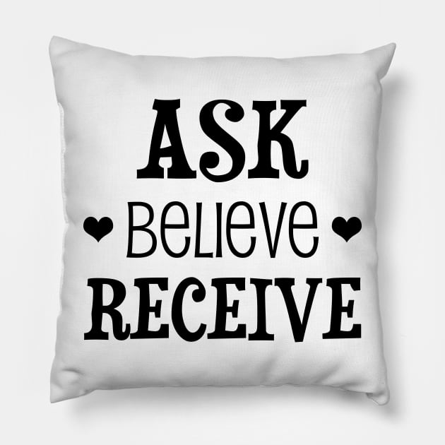 Ask, believe, receive - manifesting design Pillow by Manifesting123