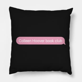 Colleen Hoover book club pink message Pillow