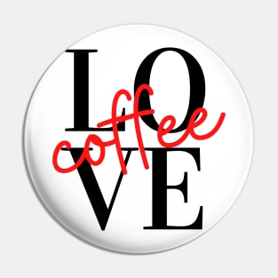 Love Coffee Pin