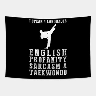 Kicking Up Humor! Funny '4 Languages' Sarcasm Taekwondo Tee & Hoodie Tapestry