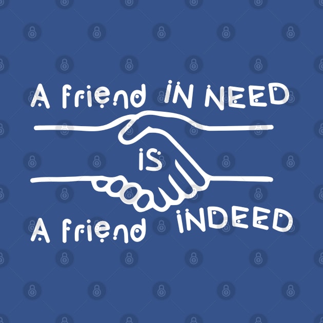 A friend in need is a friend indeed #5 by archila