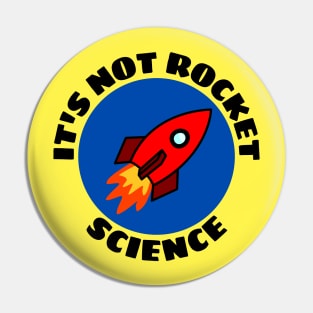 It's Not Rocket Science | Rocket Pun Pin