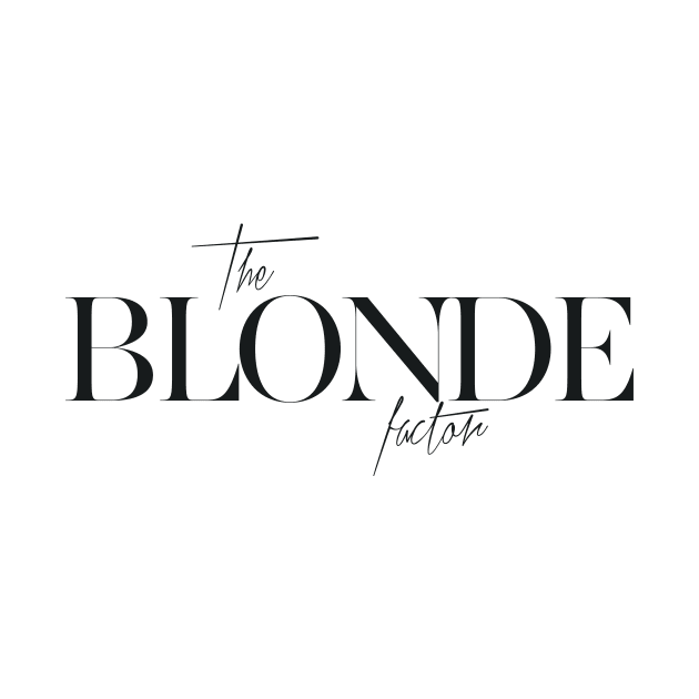 The Blonde Factor by TheXFactor