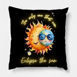 Solar Eclipse Funny The Only One That Can Eclipse The Sun Pillow