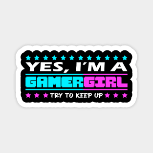 Gamer girl funny quote, gaming girls gift idea Magnet