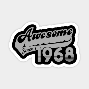 awesome since 1968 Magnet