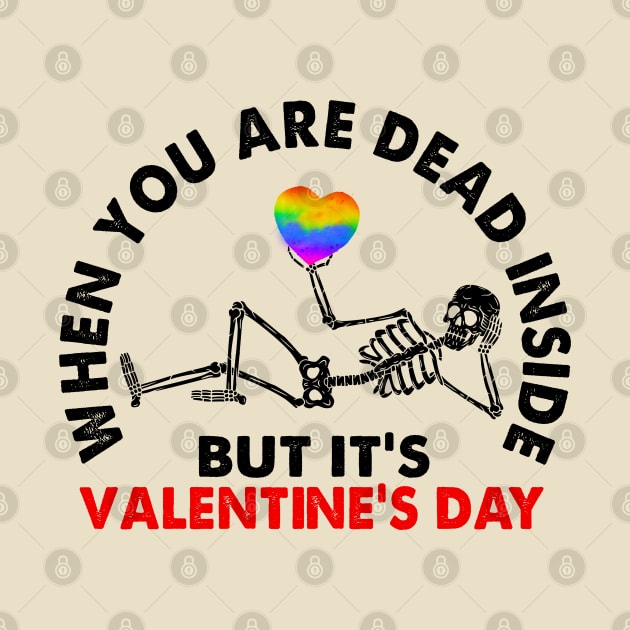 Dead inside But Its Valentines Day, Boyfriend, Girlfriend, Skeleton, Gothic by Studio Hues