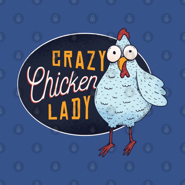 Crazy Chicken Lady by madeinchorley