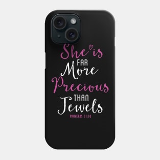 She Is Far More Precious Bible Verse Christian Phone Case