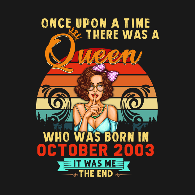 A Queen Was Born In October Girl 2003 Happy Birthday by GillTee