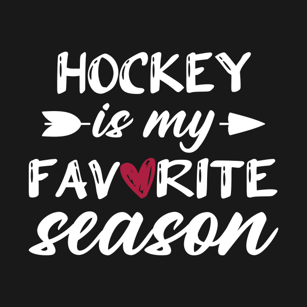 Hockey Is My Favorite Season Funny Hockey Lover Player by Wakzs3Arts