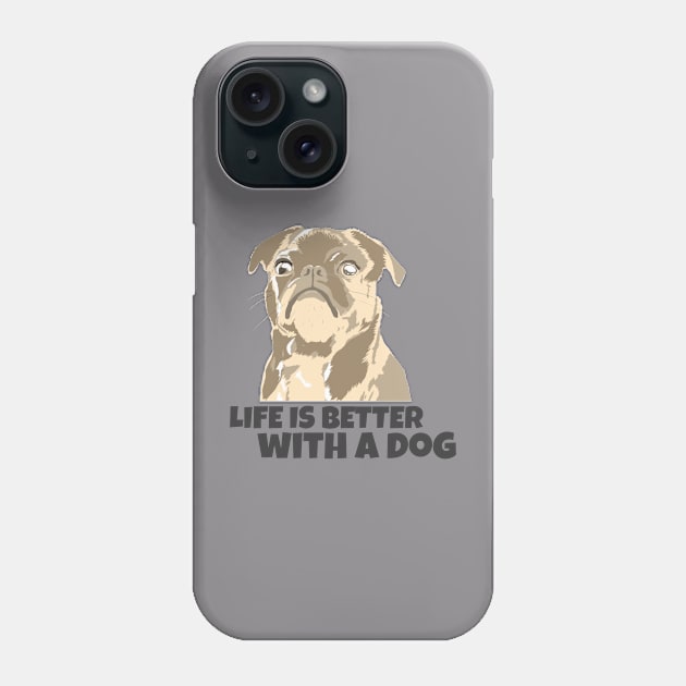 Life is better with a dog Phone Case by Cectees