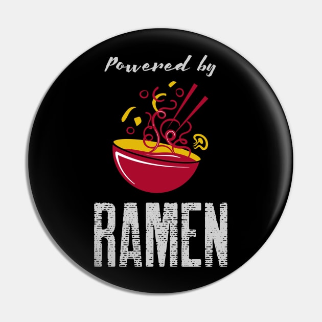 Powered by Ramen Pin by Harry C