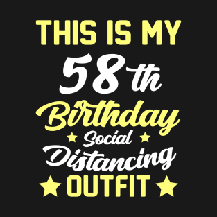 58th birthday Social Distancing outfit T-Shirt