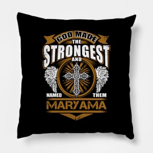 Maryama Name T Shirt - God Found Strongest And Named Them Maryama Gift Item Pillow