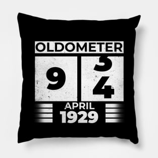 Oldometer 94 Years Old Born In April 1929 Pillow