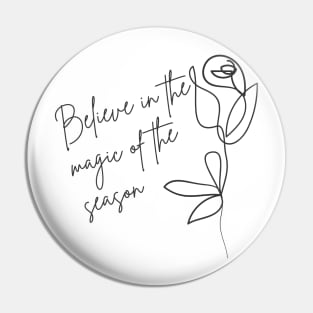 Believe In The Magic Of The Season. Beautiful Inspirational Quote. Pin