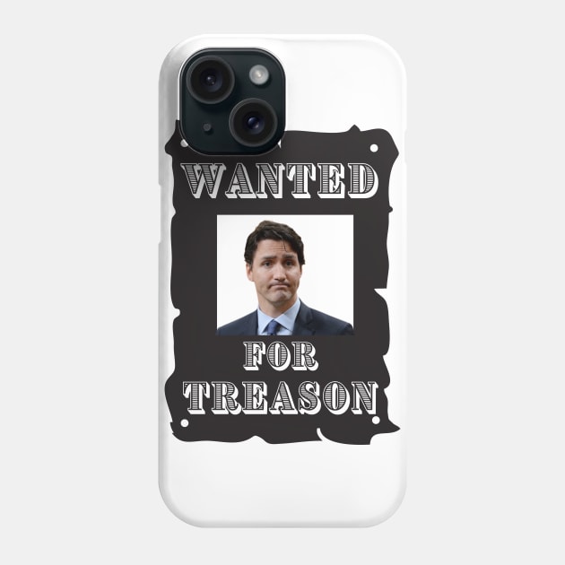 Trudeau Wanted for treason Phone Case by JessyCuba