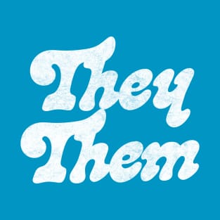 They/Them Pronouns - Retro Style Typography Design T-Shirt