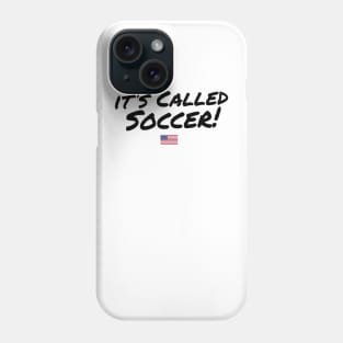 It's Called Soccer - USA Phone Case