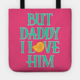 ...I Love Him Tote