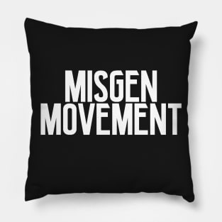 misgen movement Pillow