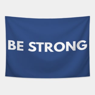 Be Strong Cool Motivational Tapestry