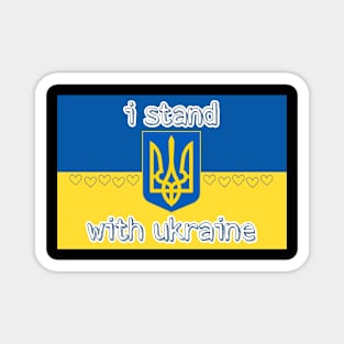 I stand with Ukraine ! Magnet