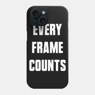 Every Frame Counts Phone Case