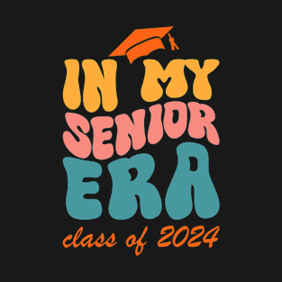 IN MY SENIOR ERA - CLASS OF 2024 T-Shirt