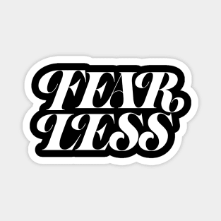 Fear less (white color) Magnet