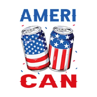 American Ameri CAN 4th of July Beer Patriotic Gifts T-Shirt